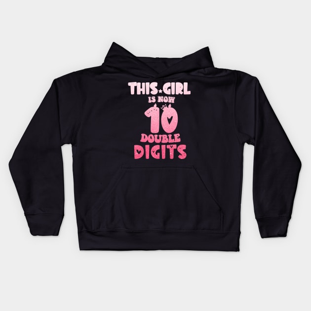 This Girl Is Now 10 Double Digits T-Shirt, It's My 10th Years Old Birthday Gift Party Outfit, Celebrating Present for Kids Daughter, Ten Yrs Kids Hoodie by Emouran